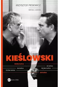 Kie�lowski. Od Bez ko�ca do ko�ca