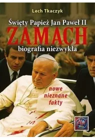 �wi�ty Papie� Jan Pawe� II Zamach. Biografia niezwyk�a ()