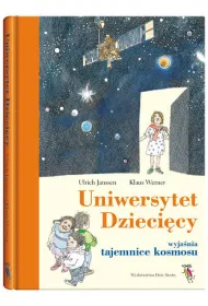 Uniwersytet Dzieci�cy wyja�nia tajemnice kosmosu