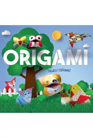 Origami. Nauka i zabawa. Zwierz�tka z lasu