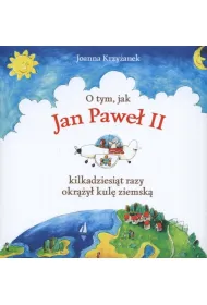 O tym, jak Jan Pawe� II kilkadziesi�t razy okr��y� kul� ziemsk� *