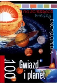 Na �cie�kach wiedzy. Encyklopedia. 100 Gwiazd i planet (OT)
