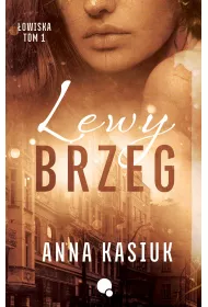 Lewy brzeg. owiska. Tom 1