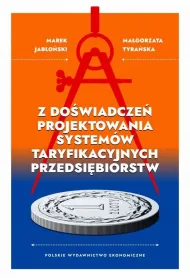 Z do�wiadcze� projektowania system�w taryfikacyjnych przedsi�biorstw