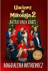 Uwierz w Miko�aja 2. Na ratunek babci