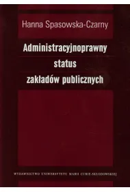 Administracyjnoprawny status zak�ad�w publicznych