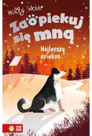 Najlepszy opiekun. Zaopiekuj si� mn�