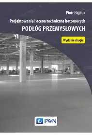Projektowanie i ocena techniczna betonowych pod��g przemys�owych