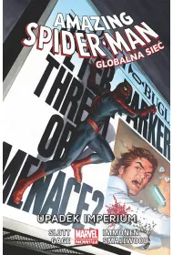 Marvel Now 2.0 Upadek imperium. Amazing Spider-Man. Globalna sie. Tom 7