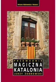 Magiczna Katalonia. Przewodnik
