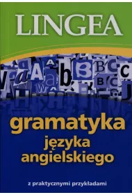 Gramatyka j�zyka angielskiego z praktycznymi przyk�adami