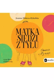 Audiobook Matka siedzi z tyu. Opowieci z d**y wzite mp3