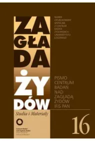 Zag�ada �yd�w Studia i Materia�y /nr 16/