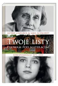 Twoje listy chowam pod materacem. Korespondencja 1971&ndash;2002