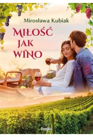 Mi�o�� jak wino
