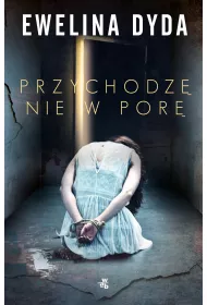 Przychodz� nie w por�