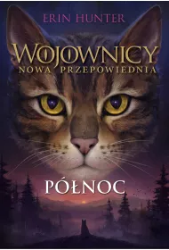 P�noc. Wojownicy. Nowa przepowiednia. Tom 1