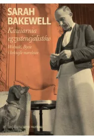 Kawiarnia egzystencjalist�w. Wolno��, Bycie i koktajle morelowe