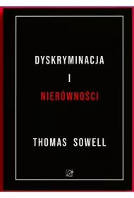 Dyskryminacja i Nier�wno�ci. Jak przywileje niszcz� spo�ecze�stwo?