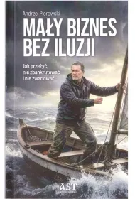 Ma�y biznes bez iluzji