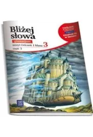 Bli�ej s�owa. Gimnazjum. Klasa 3. Cz�� 1. Zeszyt �wicze� z dost�pem do zasob�w WSiPnet.pl