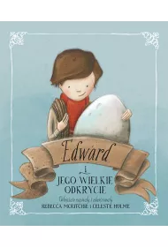 Edward i jego wielkie odkrycie