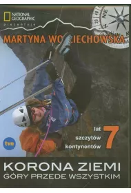 Martyna Wojciechowska: Korona Ziemi. Gry przede wszystkim
