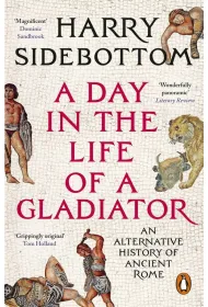 A Day in the Life of a Gladiator