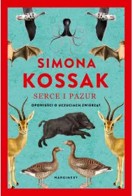 Serce i pazur. Opowie�ci o uczuciach zwierz�t