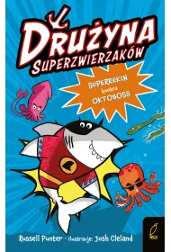 Dru�yna superzwierzak�w. Superrekin kontra Oktoboss