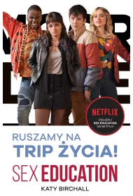 Sex Education. Ruszamy na trip �ycia!