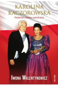 eBook Prezydentowa Karolina Kaczorowska Stanis�aw�w Sybir Afryka Londyn mobi epub