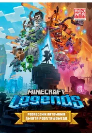 Minecraft Legends. Podrcznik ratowania wiata Podstawowego