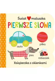 �wiat maluszka. Pierwsze s�owa. Ksi��eczka z okienkami