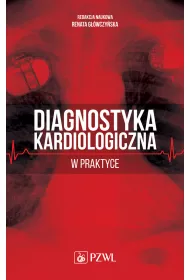 Diagnostyka kardiologiczna w praktyce