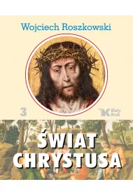 wiat Chrystusa T. 3