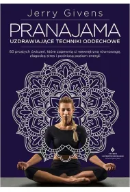 Pranajama &ndash; uzdrawiaj�ce techniki oddechowe