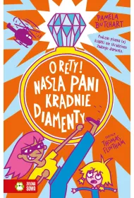 Szkolne szale�stwa. O rety! Nasza pani kradnie diamenty