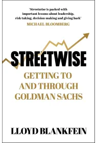 Streetwise. Getting To and Through Goldman Sachs