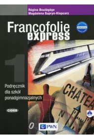 Francofolie express 1. Nowa edycja. Podr�cznik dla szk� ponadgimnazjalnych z CD