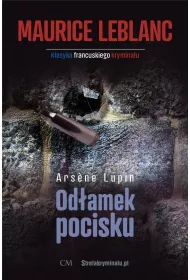 Arsene Lupin. Od�amek pocisku