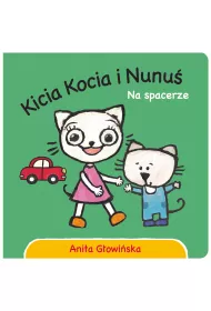 Na spacerze. Kicia Kocia i Nunu�