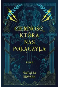 Ciemno, ktra nas poczya. Ciemno i jasno. Tom 1