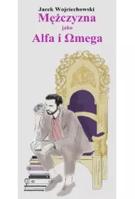 M�czyzna jako Alfa i Omega