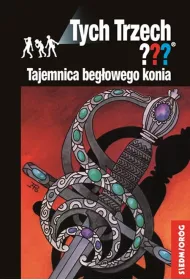 Tajemnica bezgowego konia. Przygody Trzech Detektyww. Tom 11