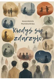 Kiedy� si� zdarzy�o