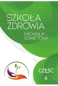 Szko�a Zdrowia Michai�a Sowietowa. Cz�� 6