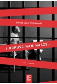 I odpu�� nam nasze...