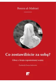 Co zostawili�cie za sob�? G�osy z kraju zapomnianej wojny
