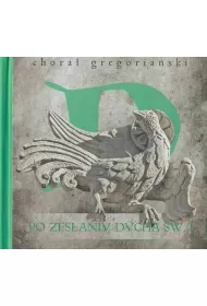 Chora� Gregoria�ski. Po Zes�aniu Ducha �w. (CD)